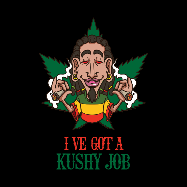 I´ve got a Kushy Job Cannabis Dispensary Budtender CBD Oil by FunnyphskStore