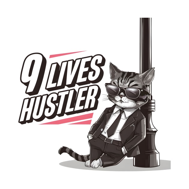 9 Lives Hustler by Starart Designs