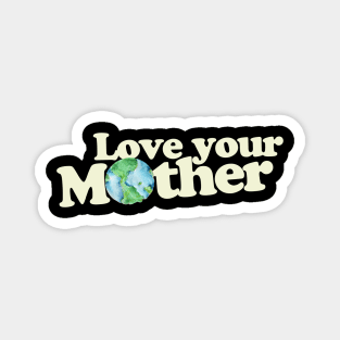 Love Mother Earth Magnet