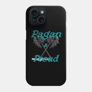 Pagan and proud Phone Case