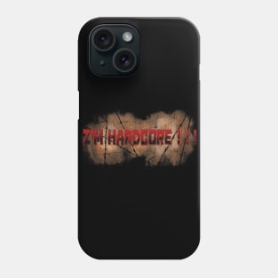 I'm Hardcore ! ! ! Phone Case