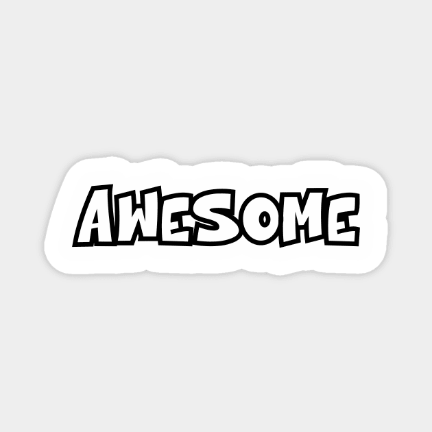 Awesome Tee Shirt Magnet by PodX Designs 