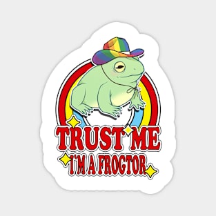 Trust Me I'm a Frogtor Magnet