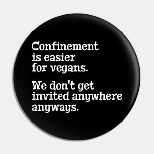 Vegan Joke: Funny Lockdown, Confinement, Quarantine Pin