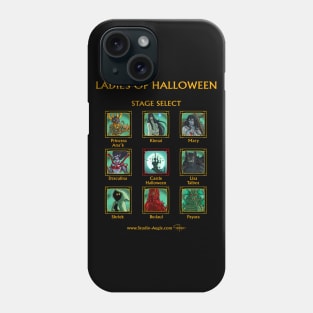 Ladies Of Halloween - Stage Select Phone Case