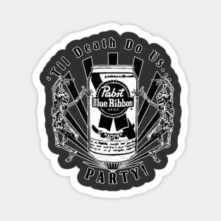 Til Death Do Us Party Magnet
