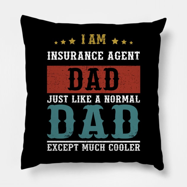 Insurance Agent Dad Fathers Day Funny Daddy Gift Pillow by DoFro