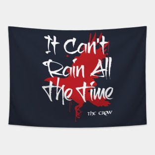 It can't rain all the time Tapestry