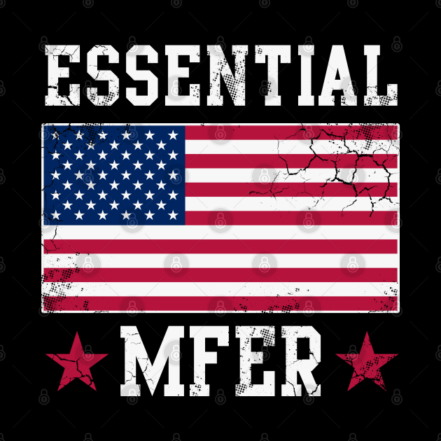 USA Essential MFER Worker Covid 19 American Flag by E