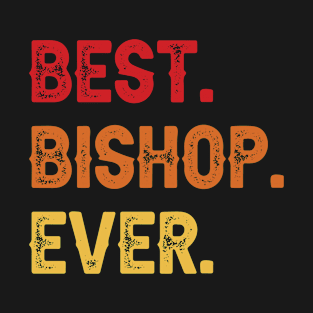 Best BISHOP Ever, BISHOP Second Name, BISHOP Middle Name T-Shirt