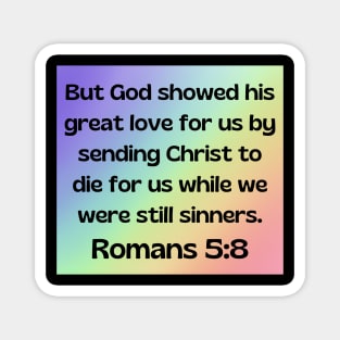 Bible Verse Romans 5:8 Magnet