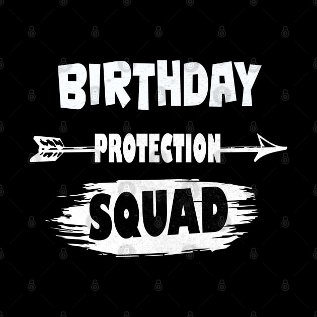 Birthday Protection Squad - Cute B-Day Party Gift product by Grabitees