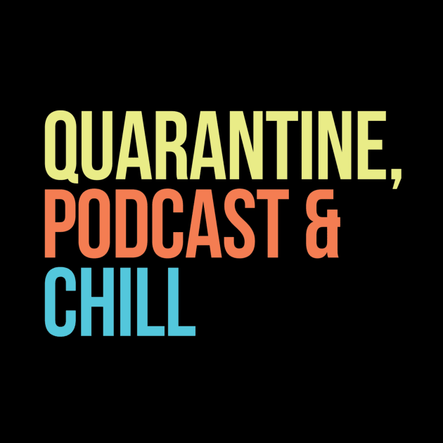 Quarantine, Podcast & Chill by The Hype Club