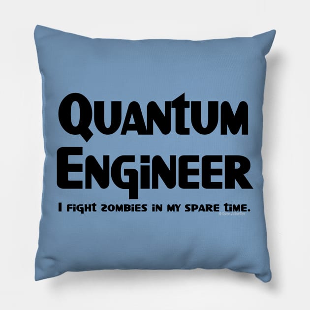 Quantum Engineer Zombie Fighter Pillow by Barthol Graphics