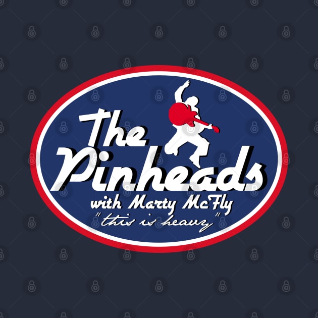 The Pinheads with Marty McFly by carloj1956