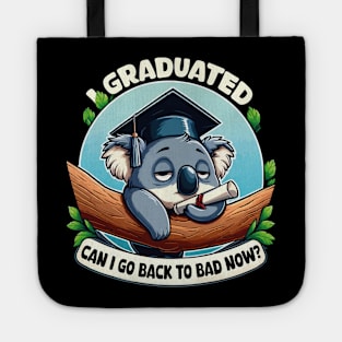 I Graduated Can I Go Back To Bed Now Class Of 2024 Graduate Tote