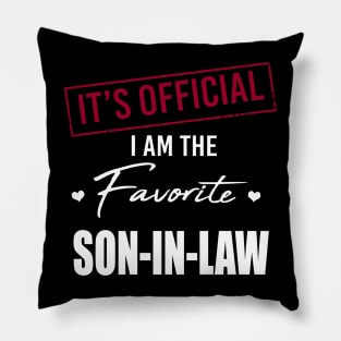 It's Official I Am The Favorite Son In Law Pillow