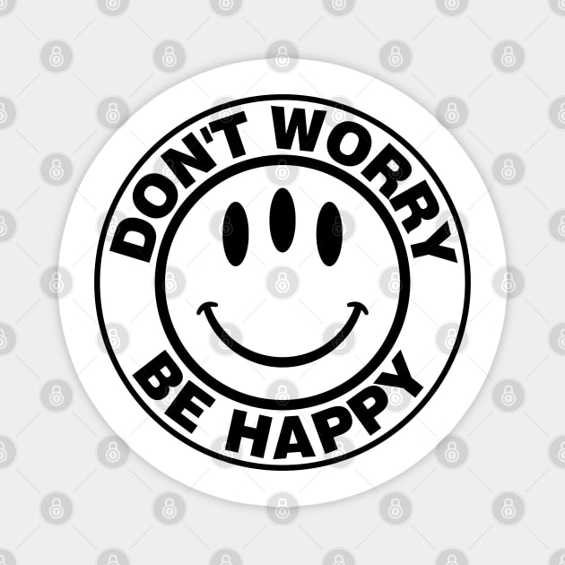 Don't Worry Be Happy Three Eyed Smiley Face Magnet by SunGraphicsLab