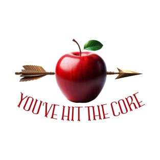 You've Hit the Core T-Shirt