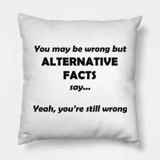 Alternative Facts #2 Pillow