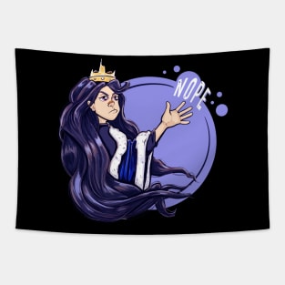 Grumpy Queen -Nope Tapestry