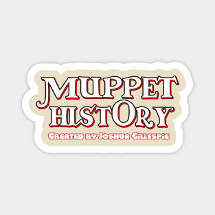 Muppet History Logo! Magnet