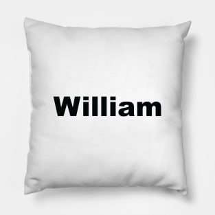 William My Name Is William! Pillow