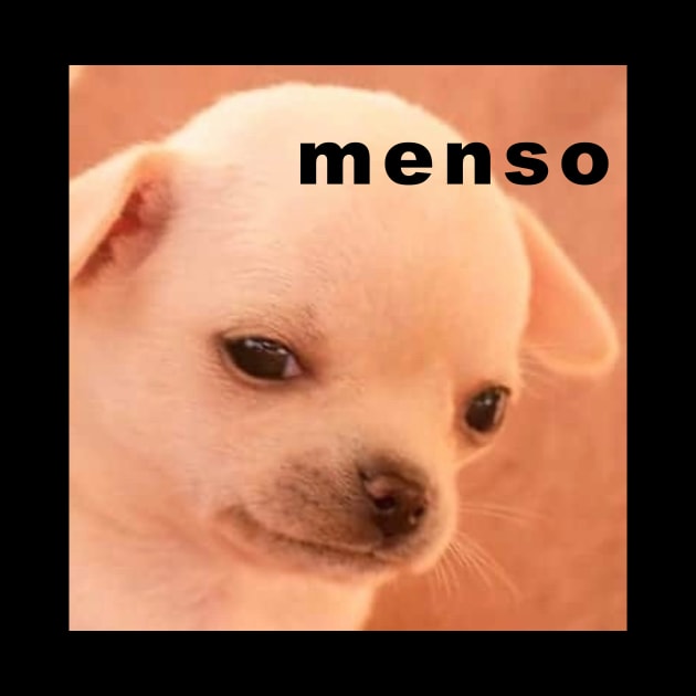 Perrito Groserías Fuertes: Menso by Alistar