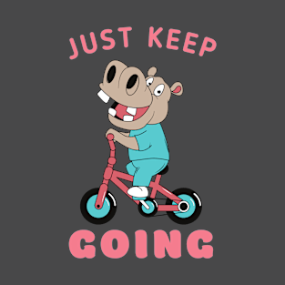 Just Keep going cute hippo riding bicycle T-Shirt