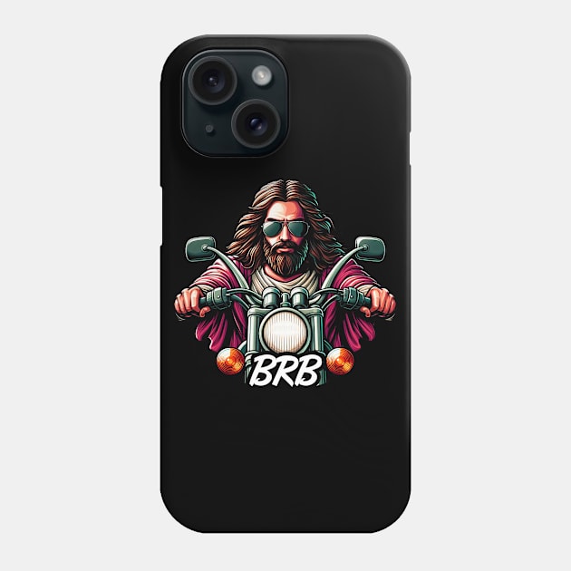 BRB meme Jesus is coming soon Motorbike Phone Case by Plushism