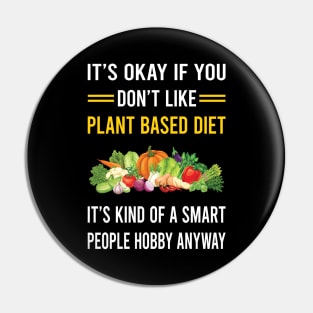 Smart People Hobby Plant Based Diet Vegan Vegetarian Veganism Pin