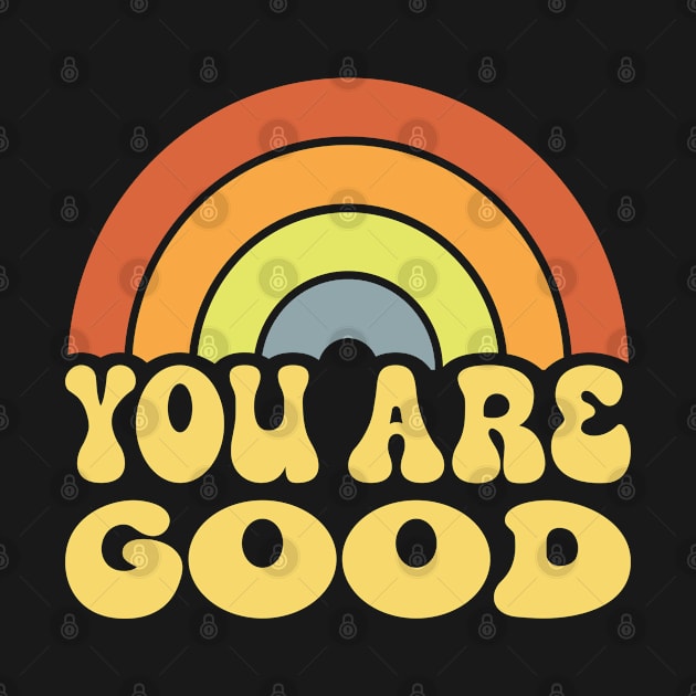 Retro Rainbow Logo You Are Good by Inspire Enclave