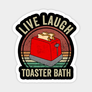 Live Laugh Toaster Bath Retro Vintage Magnet