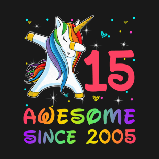 Awesome Since 2005 Birthday Unicorn Dabbing Gift 15 Years Old T-Shirt