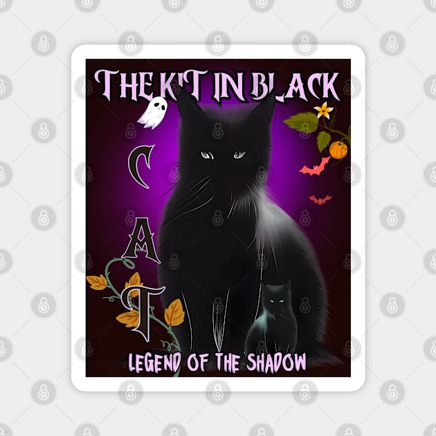 Cat The kit in black legend of the shadow Magnet by Taz Maz Design