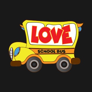 Love School Bus Driver T-Shirt