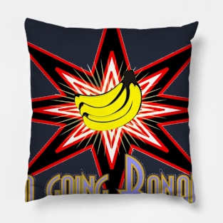 I'm Going Bananas Pillow