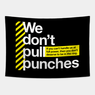 We don't pull punches Tapestry