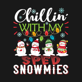 Chillin With My SPED Snowmies Teacher Snowman Christmas Gift T-Shirt