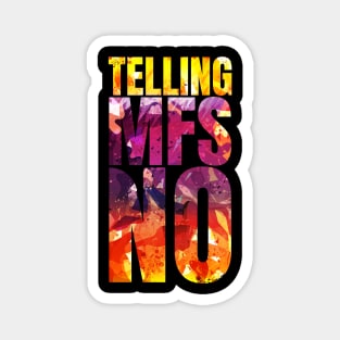 Telling Mf's NO Magnet