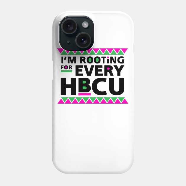 I'm Rooting For Every HBCU! Black Grad Gift Phone Case by Jamrock Designs