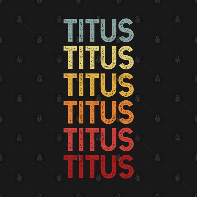 Titus Name Vintage Retro Gift Named Titus by CoolDesignsDz