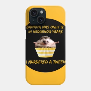 Banana Wigglesworth I Am Not Okay With This Phone Case