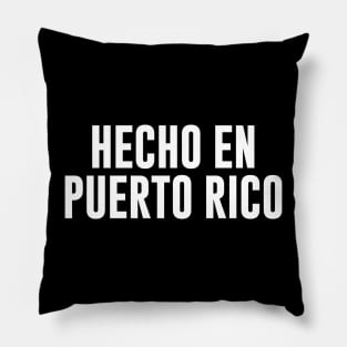 Hecho En Puerto Rico Pillow