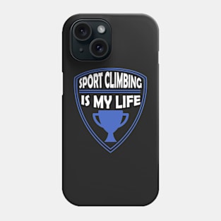 Sport Climbing is my Life Gift Phone Case