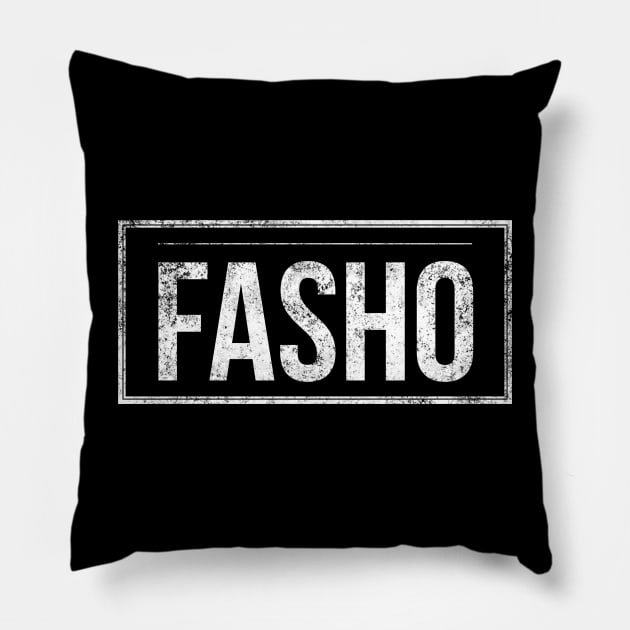 Fasho Pillow by Six Gatsby