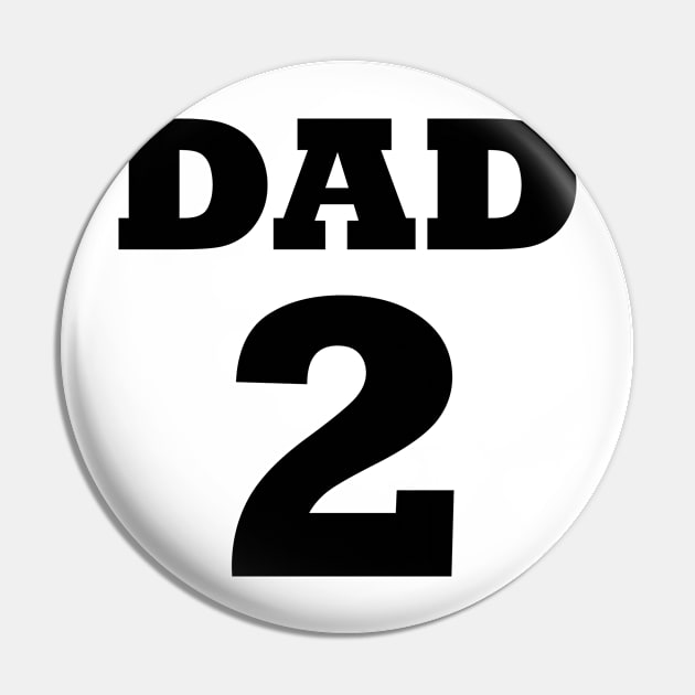 Dad 2 Children Funny Father Day Gift Pin by chrizy1688