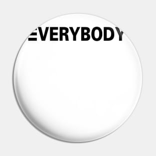 Logic Everybody Pin