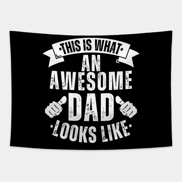 This Is What An Awesome Dad Looks Like Tapestry by aesthetice1