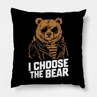 I Choose The Bear In The Woods Funny Wild Bear Pillow